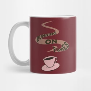 running on coffee fumes Mug